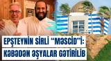 Qalmaqallı maliyyəçi Epşteyn ilə bağlı yeni detallar üzə çıxıb