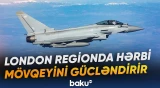 Britaniya Səudiyyə Ərəbistanında “Typhoon” qırıcılarını yerləşdirəcək