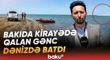 Xəzərdə batan 22 yaşlı Elgünlə bağlı son dəqiqə məlumatı - Baku TV