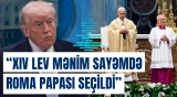 Tramp Roma Papası XIV Lev barədə sərt açıqlamalar verib