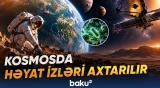 Başqa planetlərdə Yerdəkinə bənzər əlamətlər aşkarlanıb