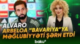 “Biz Münhendə qalib gələcəyik” | Alvaro Arbeloa