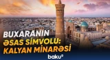 Buxarada UNESCO-nun Ümumdünya İrs Siyahısına salınan tarixi məkan - Baku TV
