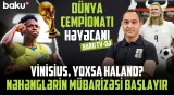 Hər kəs bu oyunu gözləyir | Dünya çempionatında nəhənglərin böyük savaşı
