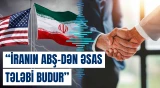İran ABŞ ilə razılaşmanın bağlanmasına hazır olduğunu bəyan edib