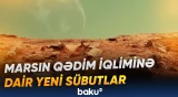 NASA Qırmızı planetin milyardlarla il əvvəlki şəraitini araşdırır