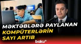 Şagirdlərin 82 faizi genişzolaqlı internetlə təmin olunub