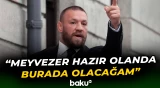 Makqreqor Meyvezerlə döyüşməyə hazır olduğunu bildirib