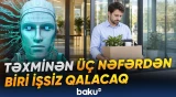 Dünya Bankı süni intellektin gələcəyi ilə bağlı proqnoz verib