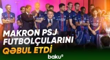 Çempion olan PSJ oyunçuları Makronun qəbulunda