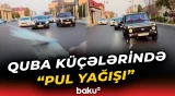 “Avtoş”luq edib yola pul səpdilər | Qubada toy karvanının təhlükəli “şou”su