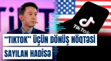 "TikTok" ABŞ-də fəaliyyət göstərmək üçün bu razılaşmanı imzaladı