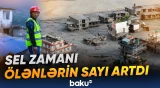 Daşqınların yaratdığı fəlakətin miqyası böyüyür