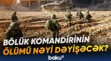 İsrail Kavarinin endirilən zərbələr nəticəsində öldüyünü bildirib
