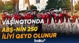 ABŞ-nin 250 illiyi münasibətilə təntənəli parad keçirildi