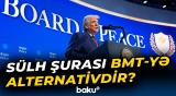 Sülh Şurası BMT-yə alternativdir?