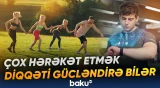 Çox hərəkət etmək diqqəti gücləndirə bilər