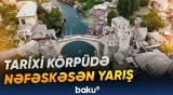 Mostarın simvolu olan körpüdə illik suya tullanma yarışı keçirilib