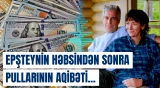Epşteynin İsveçrə bankındakı milyonlarla dolları necə idarə olunub?