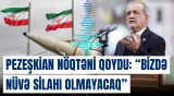Pezeşkian nöqtəni qoydu: "Xameneinin fətvası var, bizdə nüvə silahı olmayacaq"