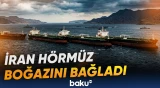 Hörmüz boğazında gəmi hərəkəti təhlükə altındadır