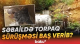 Sakinlər çirkab sularının sürüşməni sürətləndirdiyini iddia edirlər