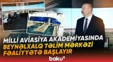 Prezident İlham Əliyev Beynəlxalq Təlim Mərkəzinin açılışında iştirak edib