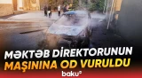 Qaradağda məktəb direktorunun maşını yandırıldı - Baku TV