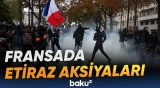 Fransada etiraz aksiyalarının vurduğu iqtisadi zərər milyardlarla avroya çatıb