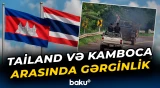 Tailand və Kamboca sərhədində qarşıdurma | Ölən və yaralananlar var