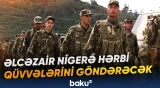 Əlcəzair hərbçilərinin Nigerə göndərilməsi 53 ildən sonra ilk hal olacaq