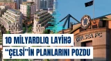 “Çelsi”nin yeni stadion tikmək istədiyi ərazinin dəyəri 750 milyon funta yüksəlib