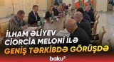 Prezidentin Ciorcia Meloni ilə geniş tərkibdə görüşü olub