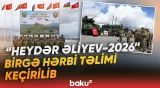“Heydər Əliyev – 2026” birgə hərbi təlimi keçirilib