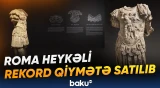 Antik dövrə aid mərmər gövdə 34,26 milyon dollara alıcı tapıb