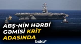 ABŞ bu hərbi gəmisini Krit adasına göndərdi
