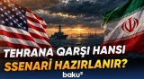 ABŞ və İran arasında təhlükəli mərhələ