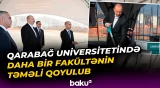 Qarabağ Universitetində daha bir fakültənin təməli qoyulub