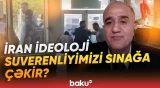 İran ideoloji suverenliyimizi sınağa çəkir?