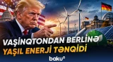 Almaniyanın yaşıl enerji siyasəti Trampın tənqid hədəfinə çevrildi