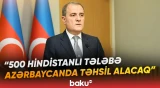 "Buna çox böyük ehtiyac var" | Ceyhun Bayramov Azərbaycan-Hindistan əlaqələrindən danışdı - Baku TV