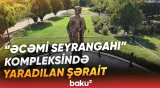 Əcəmi Naxçıvaninin zəngin memarlıq irsi yaşadılır