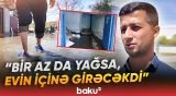 Zərdabda yağan leysan yağışları ciddi fəsadlar törədib | Zirzəmiləri su basıb - Baku TV
