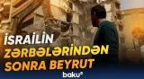 İsrailin zərbələri Livanda dağıntılara səbəb oldu