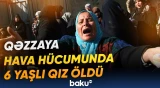6 yaşlı qızın faciəvi sonu | Müharibənin daha bir dəhşəti