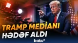 Tramp bəzi media vasitələrinin fəaliyyətinə növbəti dəfə etiraz edib