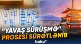 Yaponiyada güclü zəlzələ ehtimalı ilə bağlı xəbərdarlıq edildi