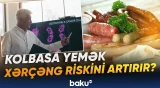 Diyetoloqdan kolbasalarla bağlı mühüm tövsiyələr