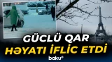 Fransada güclü qar həyatı iflic etdi