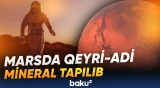 "Qırmızı planet"dəki bu maddə elmə məlum deyil